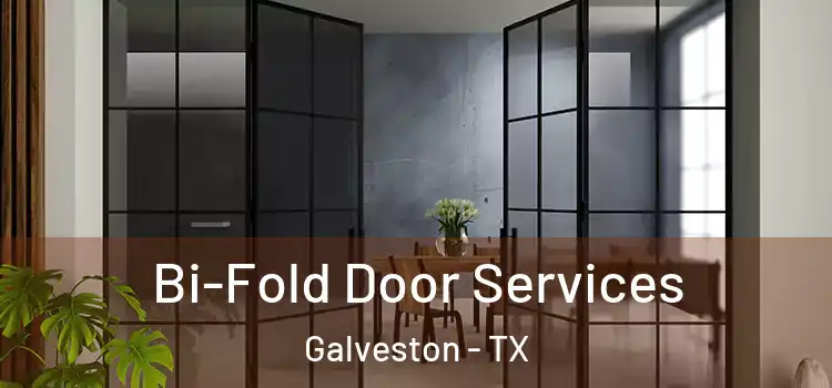 Bi-Fold Door Services Galveston - TX