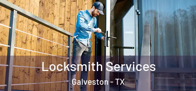 Locksmith Services Galveston - TX
