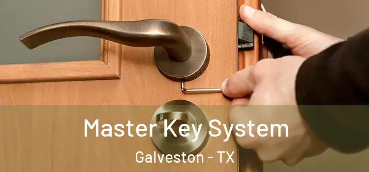 Master Key System Galveston - TX