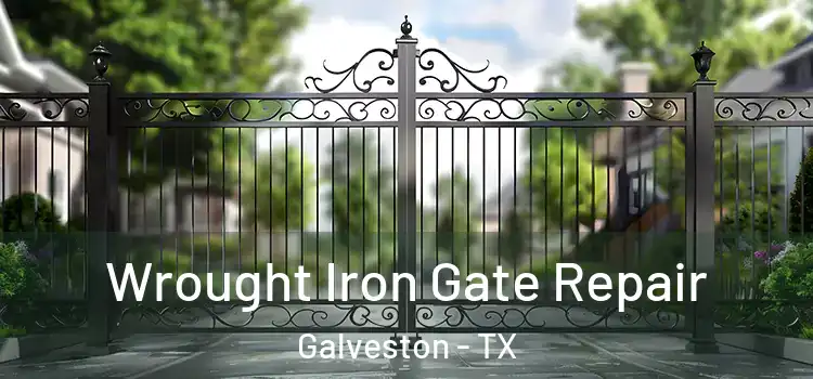 Wrought Iron Gate Repair Galveston - TX